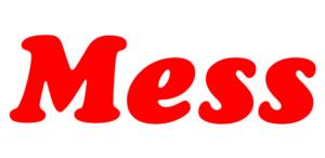 Mess
